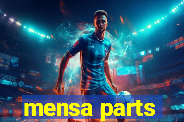 mensa parts